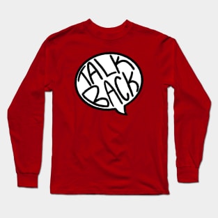 Talk Back Long Sleeve T-Shirt